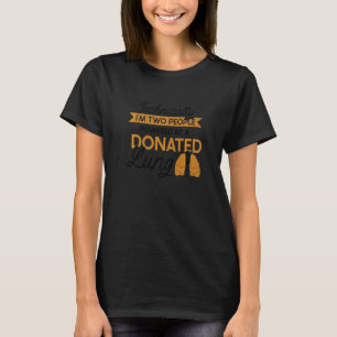 Camiseta Alimentado por um transplante pulmonar doado