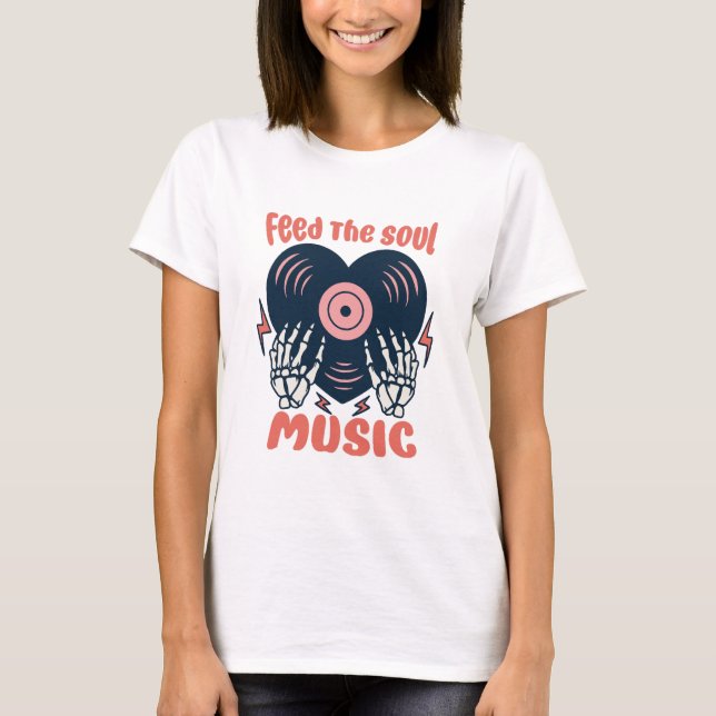 Camiseta alimentar a música da alma (Frente)