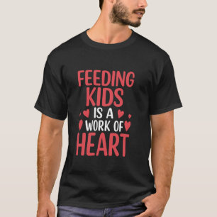 Camiseta Alimentar Crianças É Um Trabalho De Coração Lanche