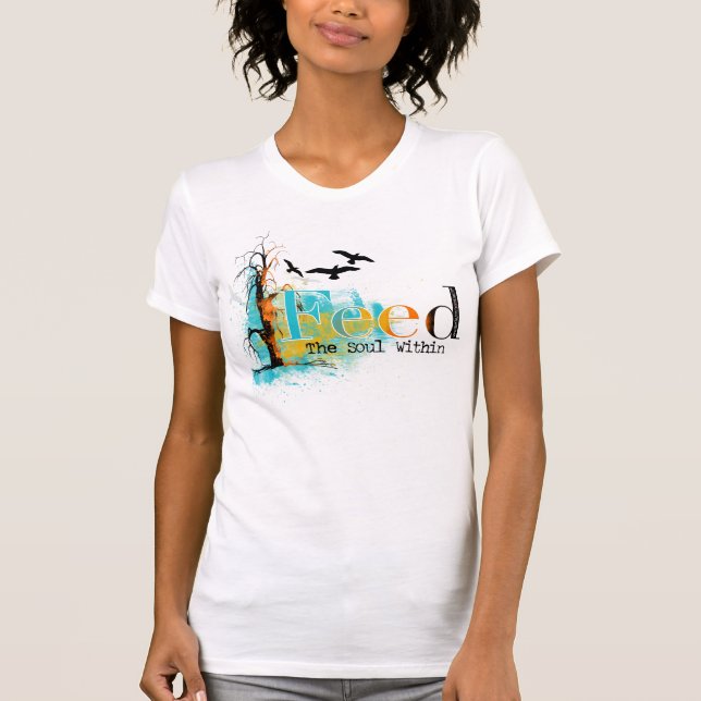 Camiseta Alimente a alma (Frente)