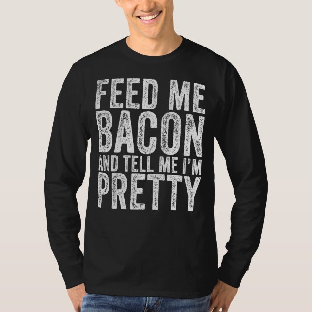 Camiseta Alimente-me Bacon, sou Bonito Bacon Vintage (Frente)