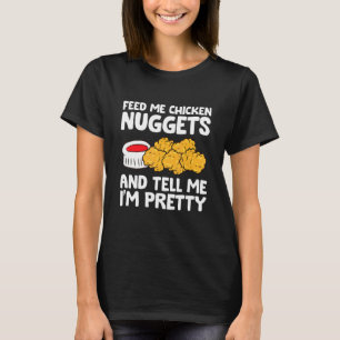 Camiseta Alimente-me Com Nuggets De Frango E Diga Que Sou B