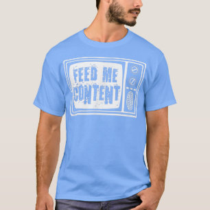 Camiseta Alimente-me conteúdo - Vintage Televisão Engraçado