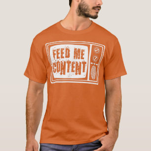 Camiseta Alimente-me conteúdo - Vintage Televisão Engraçado