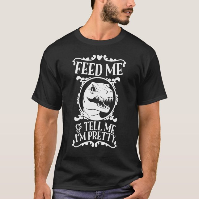 Camiseta Alimente-me Dinossauro Rex e diga-me que estou Bon (Frente)