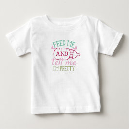 Camiseta Alimente-me e diga que sou bonita