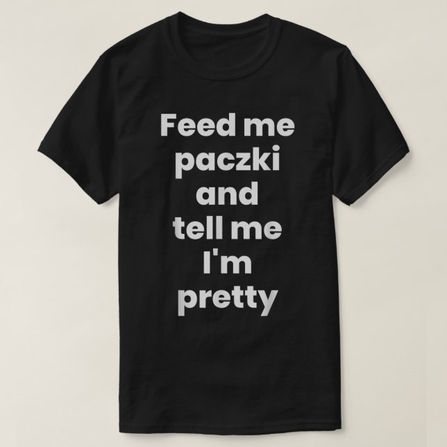 Camiseta Alimente-me Paczki, Funny Paczki Day 2023 Polonesa (Frente do Design)