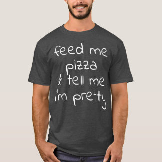 Camiseta Alimente-me Pizza e diga-me que sou Bonito