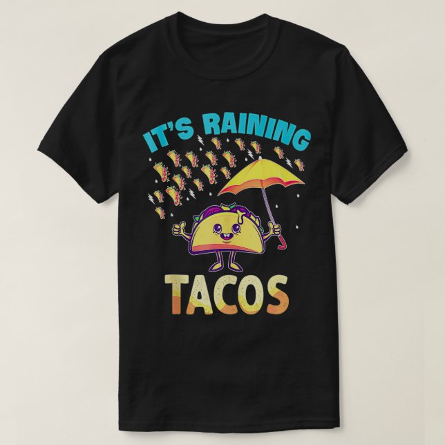 Camiseta Alimente-me Tacos Trejes Está Chovendo Tacos Theme (Frente do Design)