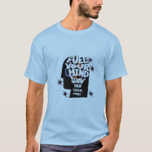 Camiseta "Alimente Sua Mente, Mostre Sua Energia"