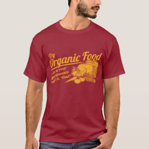 Camiseta Alimento biológico - suas avós chamaram-no a