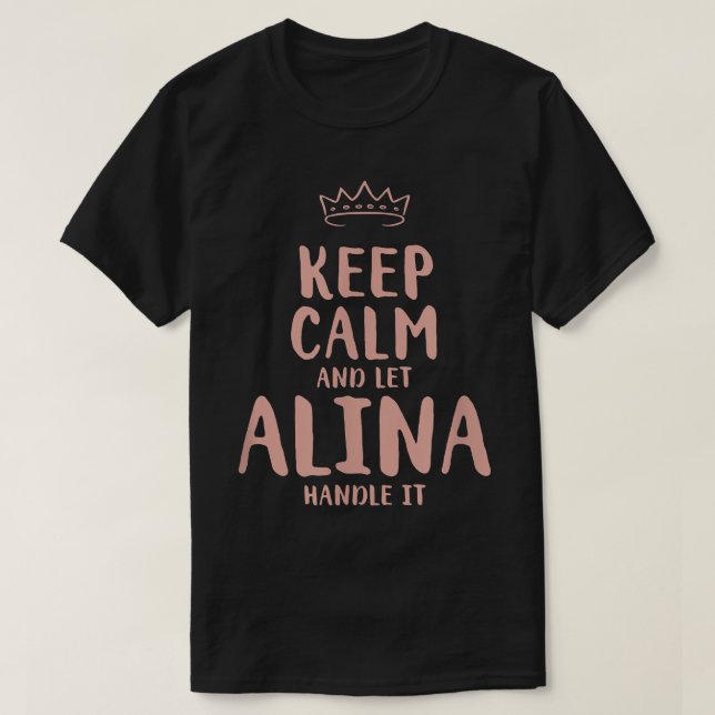 Camiseta Alina Keep Calm Personalized Name Friends Funny Bu (Frente do Design)