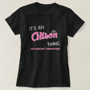 Camiseta Alison, coisa que você não entenderia.