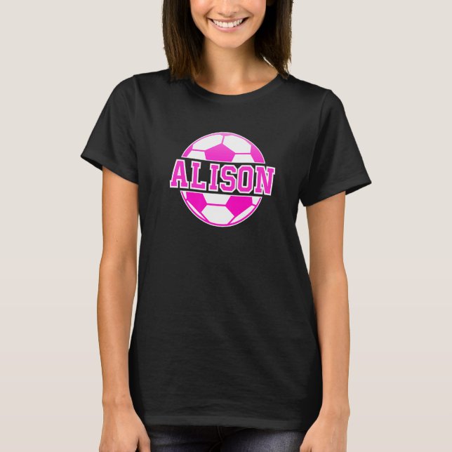Camiseta Alison Name Girls Soccer Play Futebol Sports Fan (Frente)