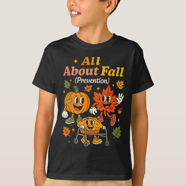 Camiseta All About Fall Prevention Funny Autumn Therapy Pt  (Frente)