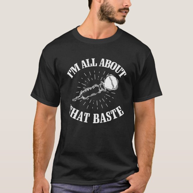 Camiseta All About That Baste Cooking Meal Humor Funny Than (Frente)