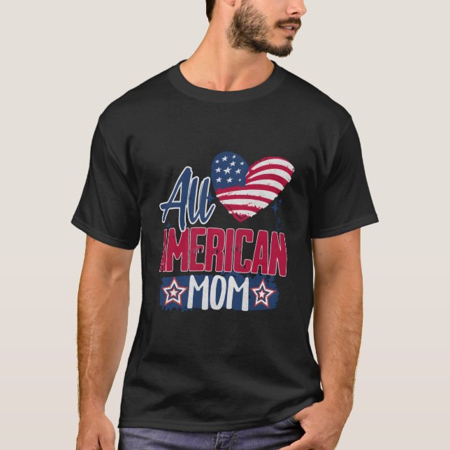 Camiseta All American Mom Usa Love American Flag 4Th Of Jul (Frente)