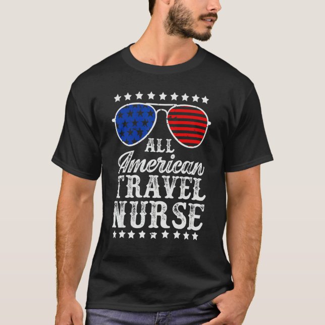Camiseta All American Travel Nurse Sunglasses USA 4th Of Ju (Frente)