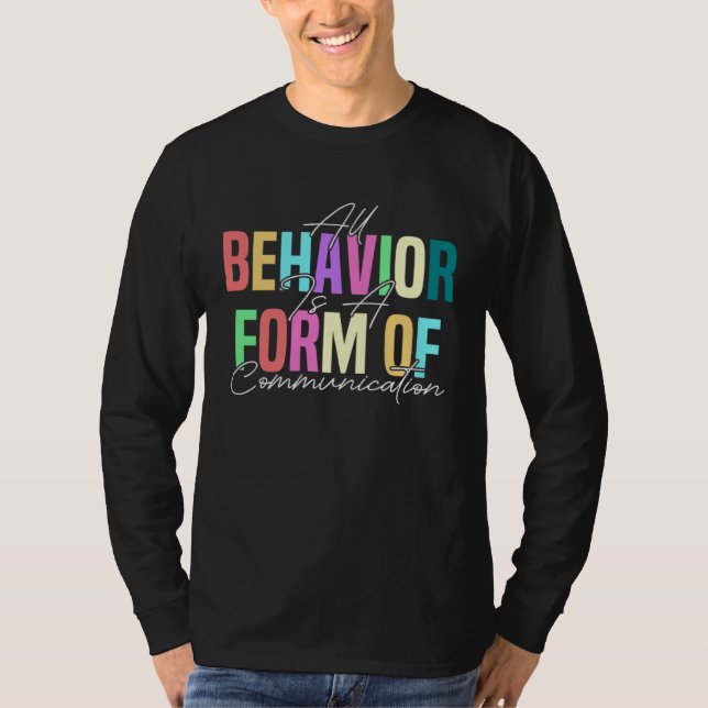 Camiseta All Behavior Is A Form Of Communication ABA Therap (Frente)