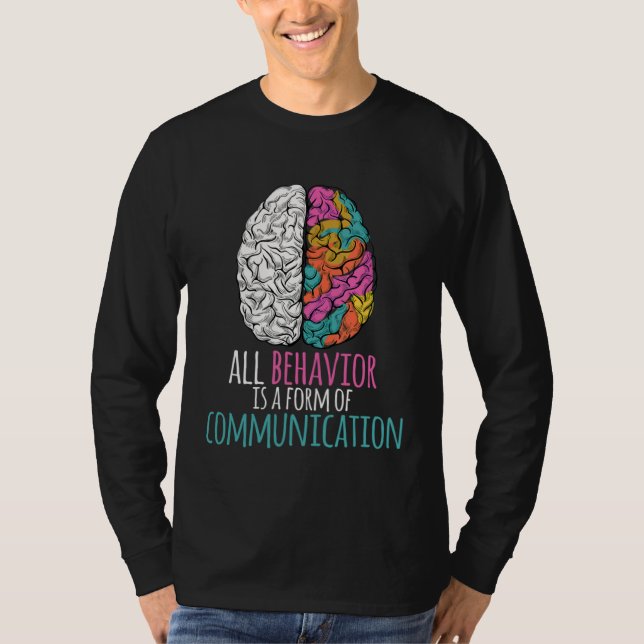 Camiseta All Behavior Is A Form Of Communication Aba Therap (Frente)
