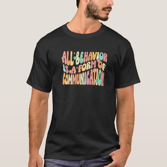 Camiseta All Behavior Is A Form Of Communication Special Ed (Frente)