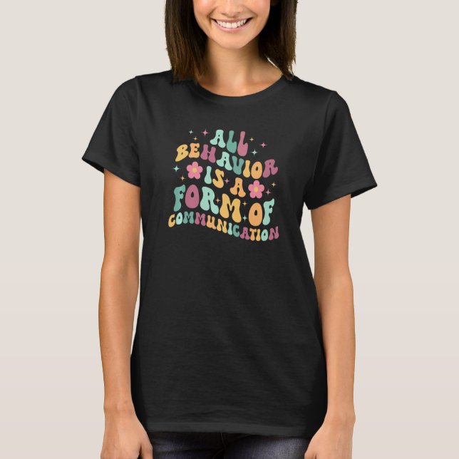Camiseta All Behavior Is A Form Of Communication Special Ed (Frente)