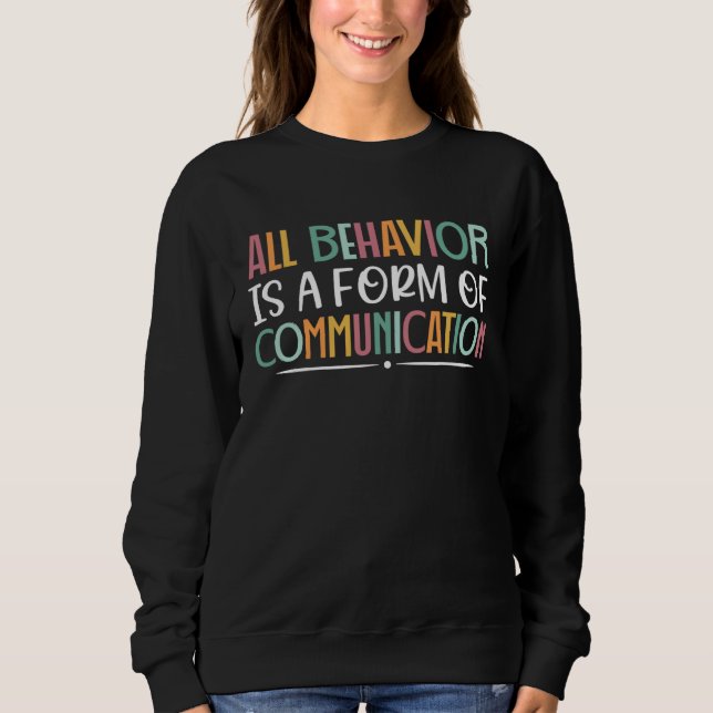 Camiseta All Behavior Is A Form Of Communication SPED Teach (Frente)