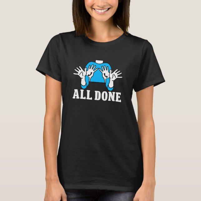 Camiseta All Done Sign Language Speech Pathology SPED Teach (Frente)