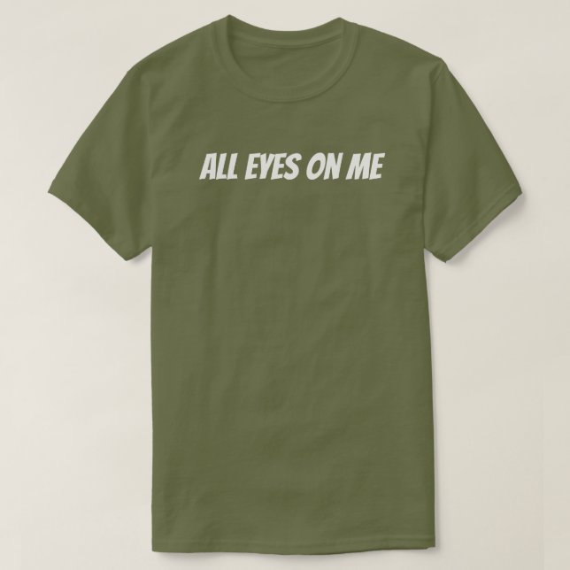 Camiseta All Eyes On Me (Frente do Design)