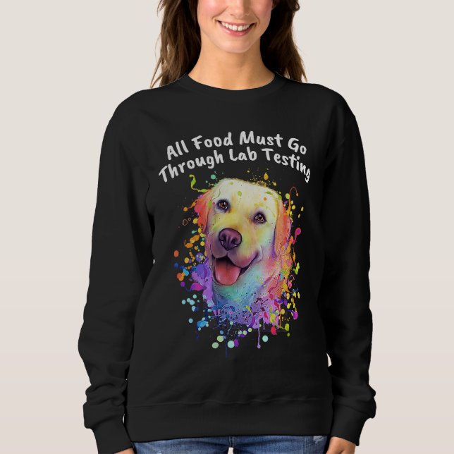 Camiseta All Food Go Through Lab Testing Funny Labrador Ret (Frente)
