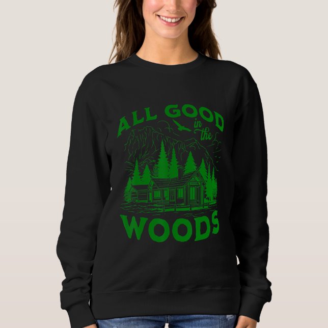 Camiseta All Good In The Woods Outdoors Wilderness Camping  (Frente)