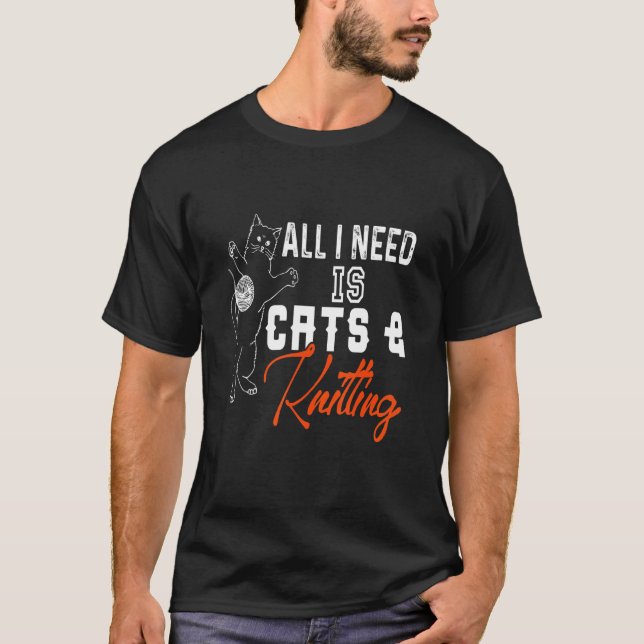 Camiseta All I Need Is Cats & Knitting Funny  Present (Frente)