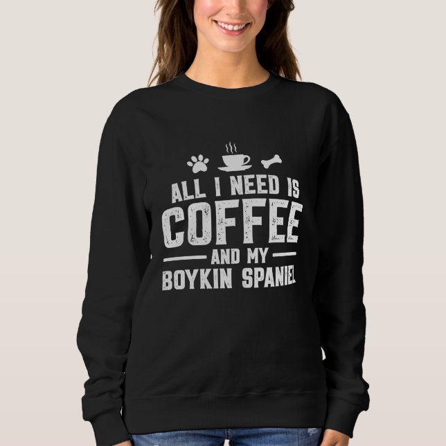Camiseta All I need is coffee and my Boykin Spaniel (Frente)