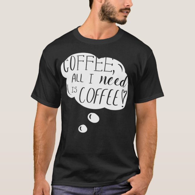 Camiseta all I need is coffee cartoon sabrina  (Frente)