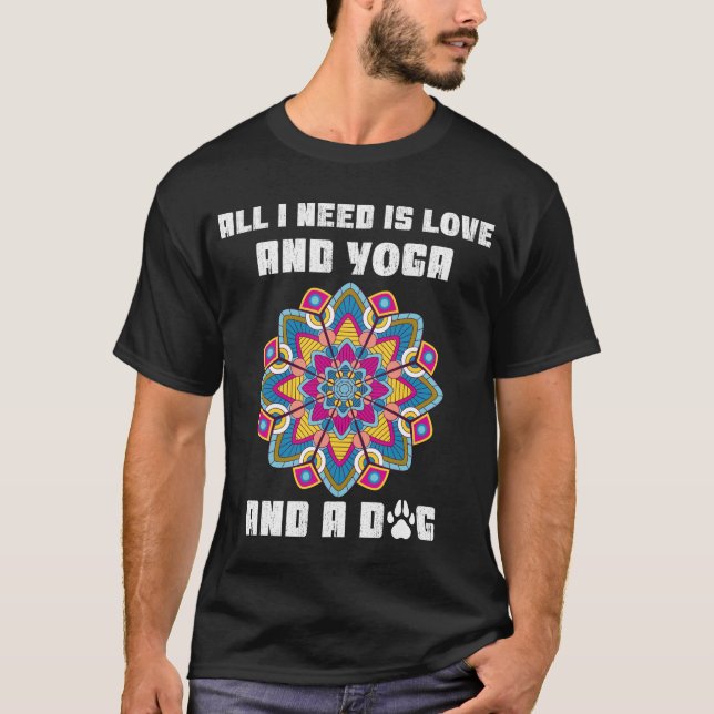 Camiseta All I Need Is Love And Yoga And A Dog (Frente)