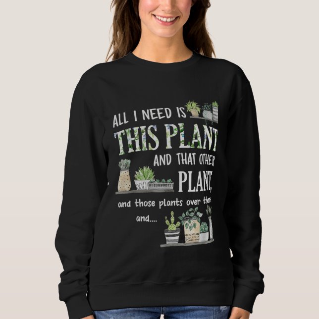 Camiseta All I Need Is This Plant Gardener Florist Landscap (Frente)
