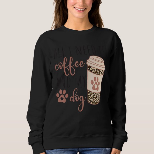 Camiseta All I Needs Is Coffee And My Dog  Coffee (Frente)