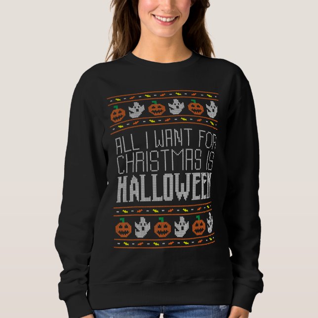 Camiseta All I Want For Christmas Is Halloween Ugly Sweater (Frente)