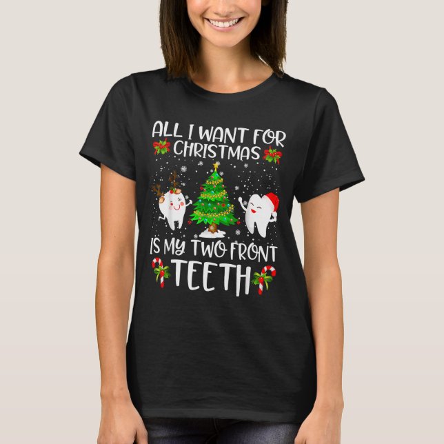 Camiseta All I Want For Christmas Is My Two Front Teeth Fun (Frente)