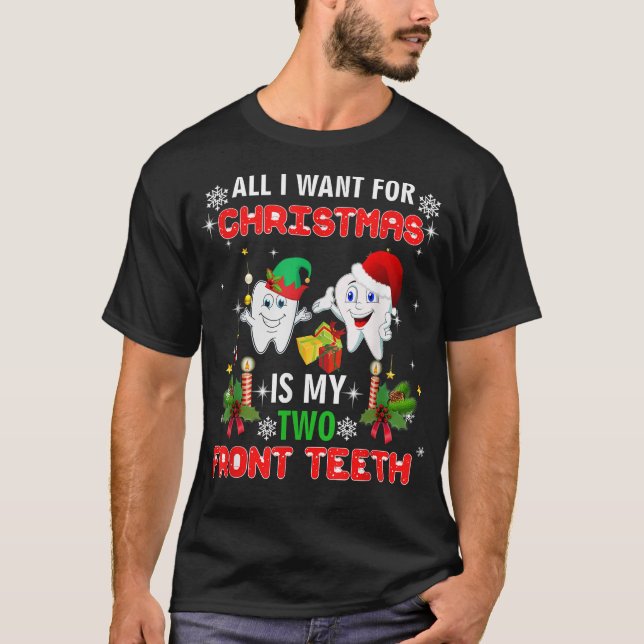 Camiseta All I want for Christmas is My Two Front Teeth Fun (Frente)