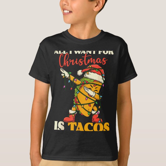Camiseta All I Want For Christmas Is Tacos Funny Dabbing Me (Frente)