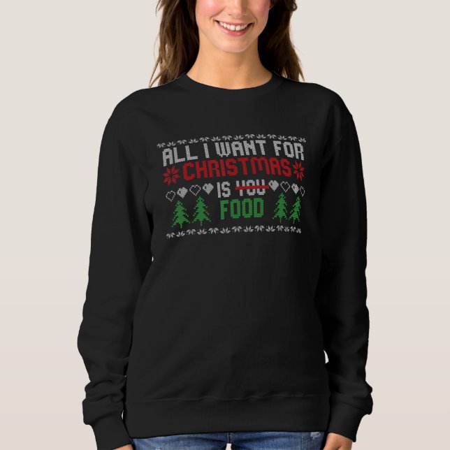 Camiseta All I Wanted For Christmas Is Food Ugly Christmas  (Frente)