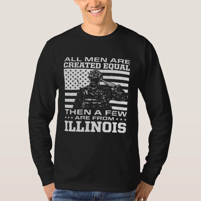 Camiseta All Men Are Created Equal Few From Illinois Americ (Frente)