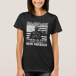 Camiseta All Men Are Created Equal Few From New Mexico Amer