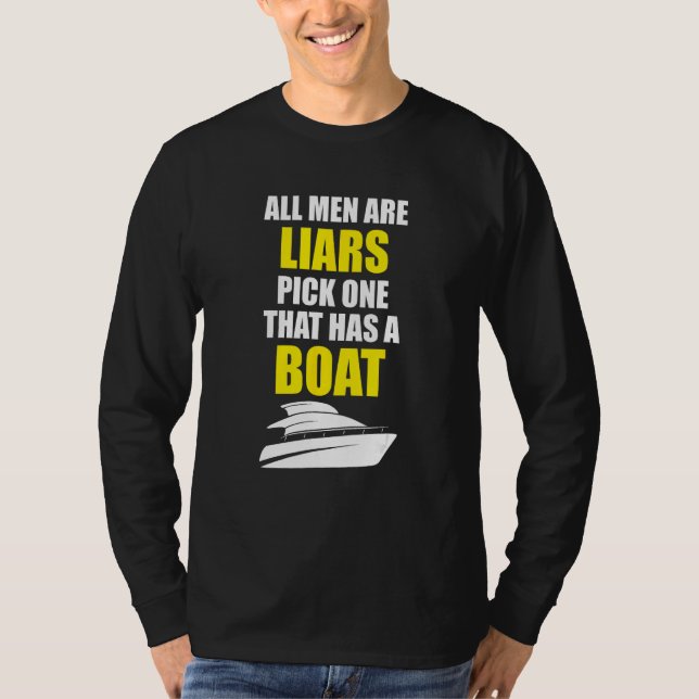 Camiseta All men are liars pick one that has a boat (Frente)