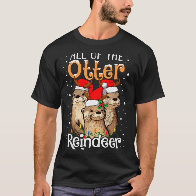 Camiseta All Of The Otter Reindeer Christmas Otters Santa X (Frente)