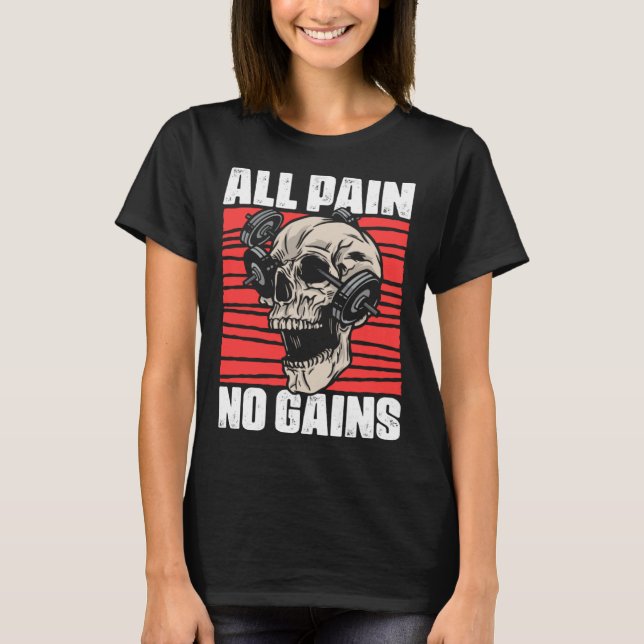 Camiseta All Pain No Gains Fitness Gym Slogans for Bodybuil (Frente)
