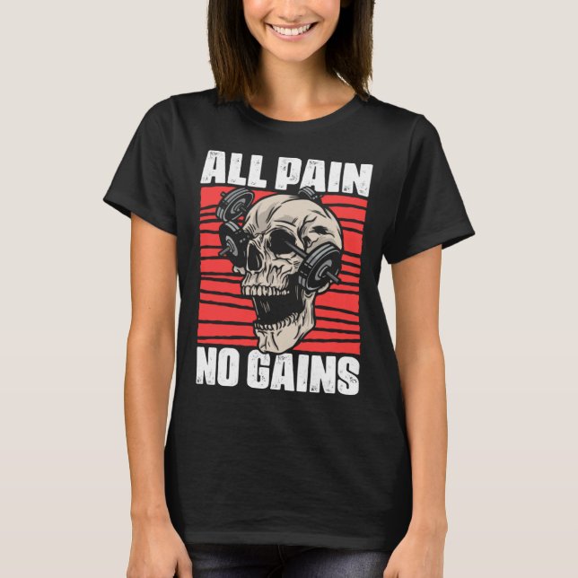 Camiseta All Pain No Gains Fitness Gym Slogans for Bodybuil (Frente)