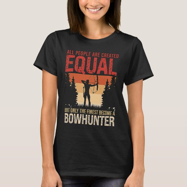 Camiseta All People Are Created Equal Archery Shooting Bowh (Frente)
