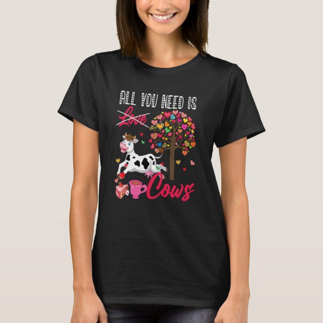 Camiseta All You Need Is Cows Valentine's Day Hearts Farmer (Frente)